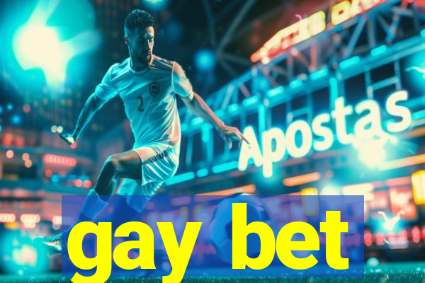 gay bet